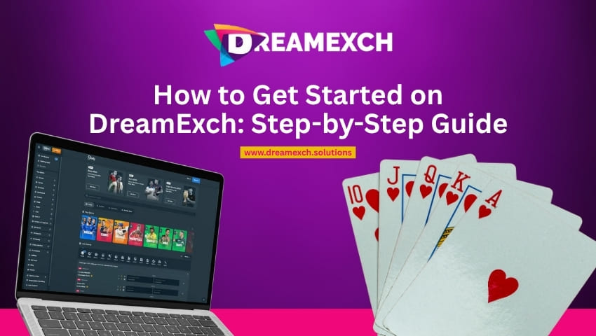 Read more about the article How to Get Started on DreamExch: Step-by-Step Guide