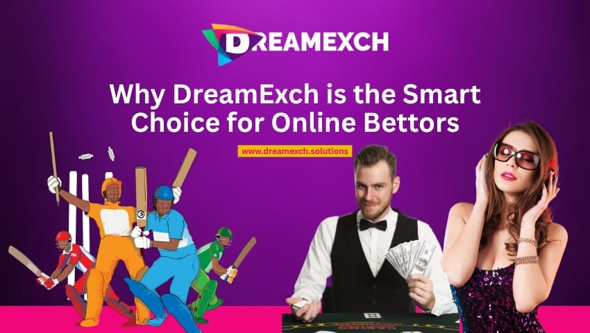 Read more about the article Why DreamExch is the Smart Choice for Online Bettors