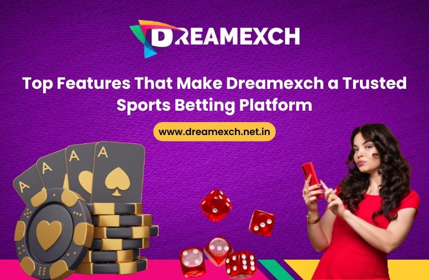 Read more about the article Top Features That Make Dreamexch a Trusted Sports Betting Platform