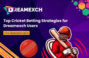 Read more about the article Top Cricket Betting Strategies for Dreamexch Users