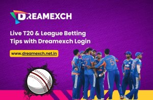 Read more about the article Live T20 & League Betting Tips with Dreamexch Login