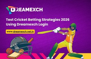 Read more about the article Test Cricket Betting Strategies 2026 Using Dreamexch Login