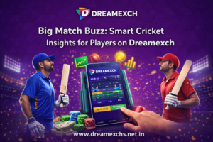 Read more about the article Big Match Buzz: Smart Cricket Insights for Players on Dreamexch