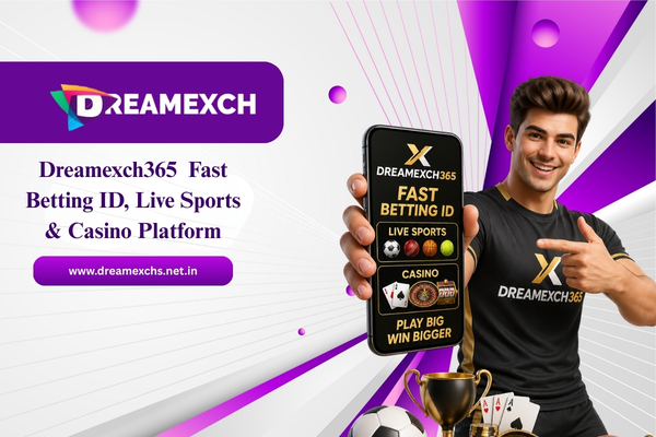 Dreamexch365 – Fast Betting ID, Live Sports & Casino Platform