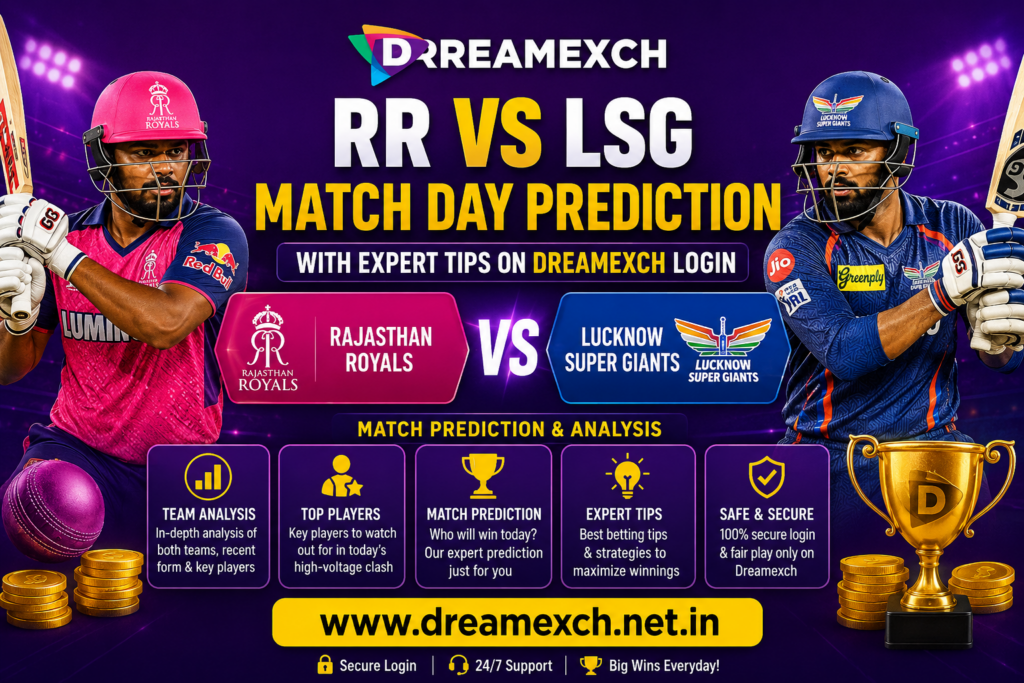 Dreamexch Login – RR vs LSG Match Prediction Tips