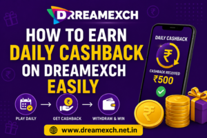 Read more about the article How to Earn Daily Cashback on Dreamexch Easily