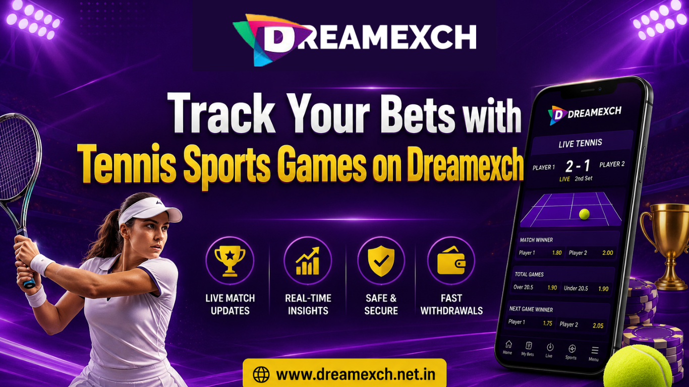 You are currently viewing Track Your Bets with Tennis Sports Games on Dreamexch